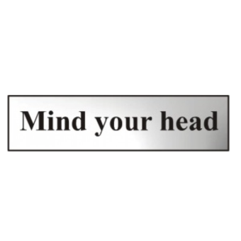 Mind Your Head Chrome Sign - 200 x 50mm