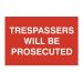 Self-Adhesive Rigid PVC Trespassers Will Be Prosecuted Sign