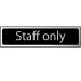 Centurion Black / Chrome STAFF ONLY Sign - 200 X 50mm