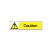 Caution - PVC Sign (200mm x 50mm)