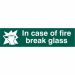 In case of fire break glass - PVC (200 x 50mm)