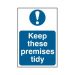Keep these premises tidy - PVC Sign (200 x 300mm)