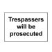 Trespassers will be prosecuted - Self Adhesive Vinyl Sign (300 x 200mm)