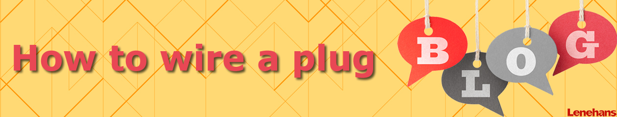 BlogBanner-Home Safety - How to wire a plug