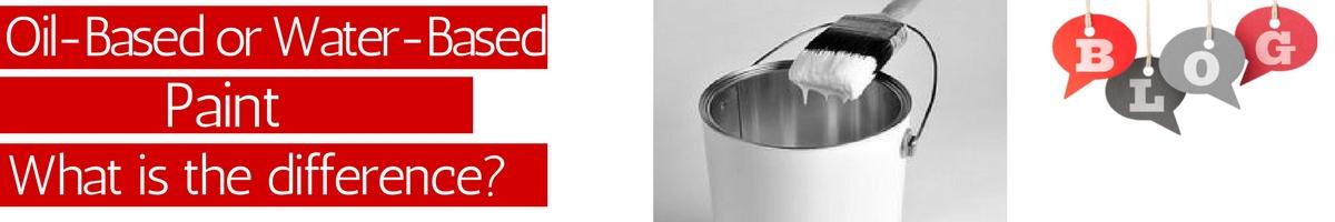 Oil-based or Water-based Paint